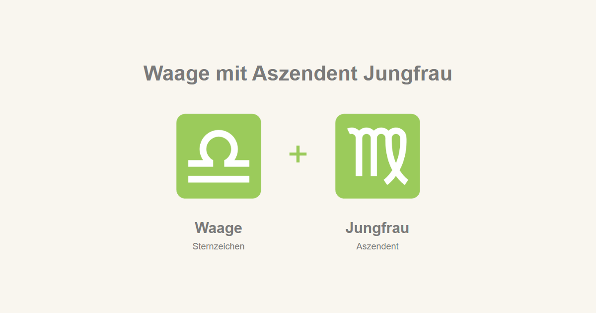 Waage als Sternzeichen und Jungfrau als Aszendent