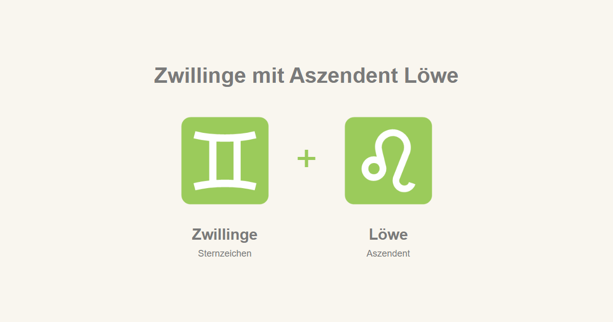 Zwillinge als Sternzeichen und Löwe als Aszendent